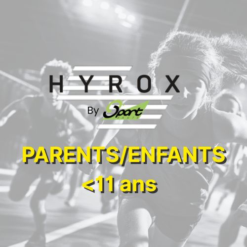 Billet HYROX PARENTS/ENFANTS <11 ans